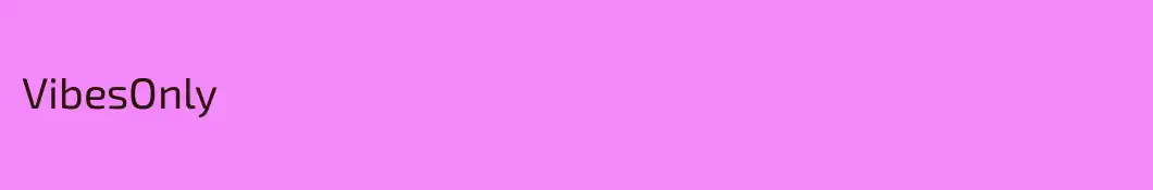 VibesOnly