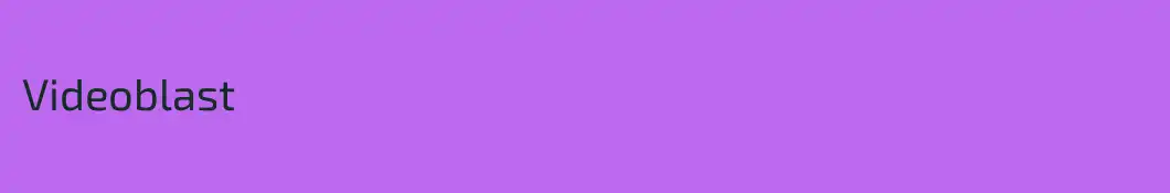 Videoblast
