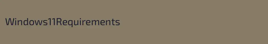 Windows11Requirements