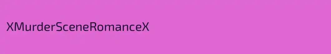 XMurderSceneRomanceX