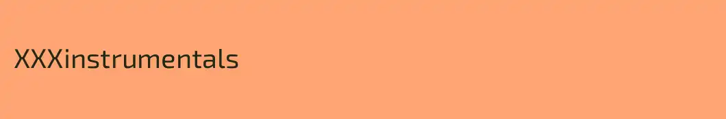 XXXinstrumentals