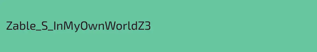 Zable_S_InMyOwnWorldZ3