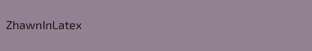 ZhawnInLatex
