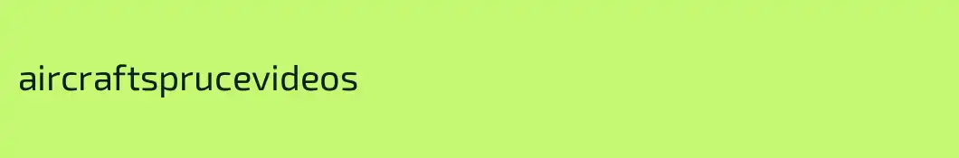 aircraftsprucevideos
