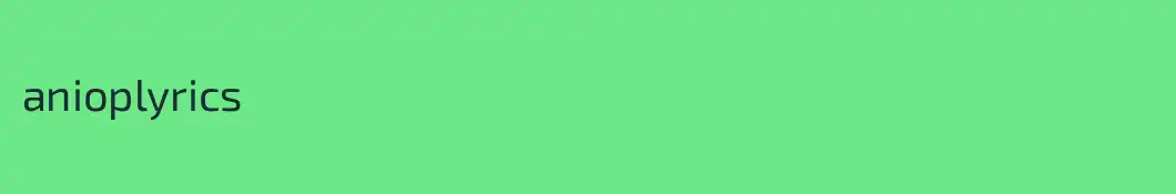anioplyrics