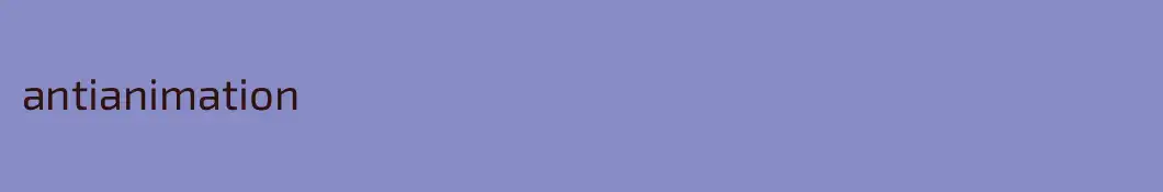 antianimation
