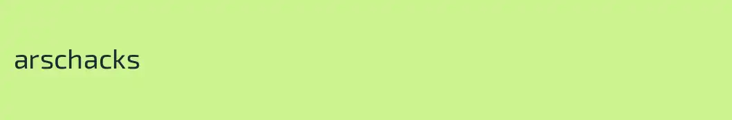 arschacks