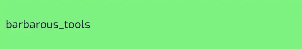 barbarous_tools