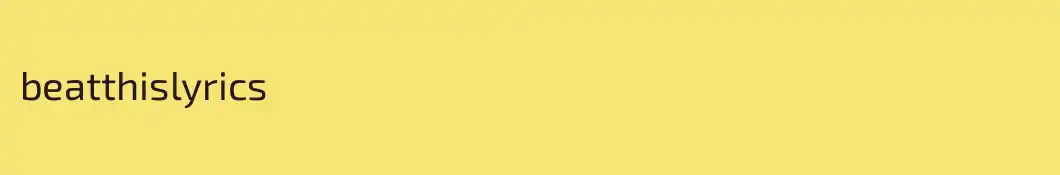 beatthislyrics