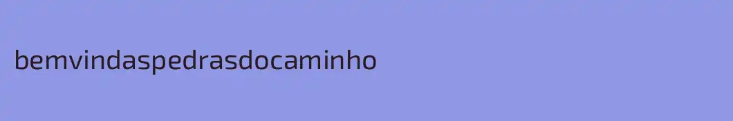 bemvindaspedrasdocaminho