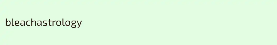 bleachastrology