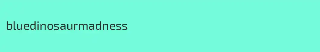 bluedinosaurmadness