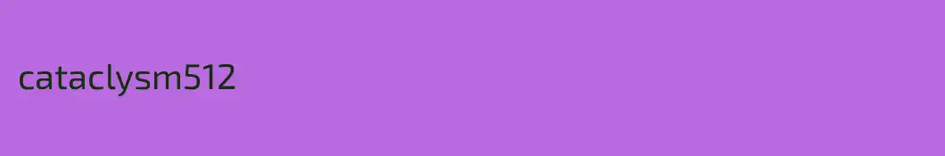 cataclysm512