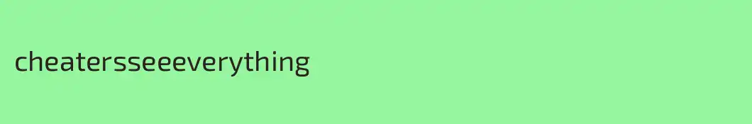 cheatersseeeverything