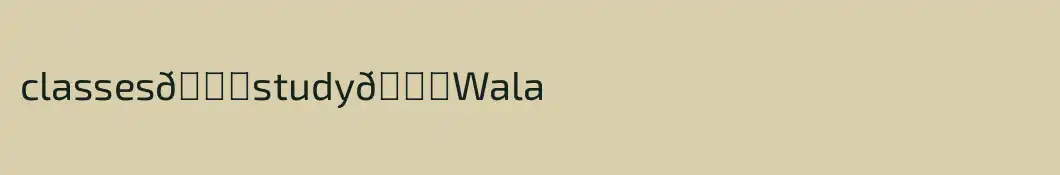 classes👊study👊Wala