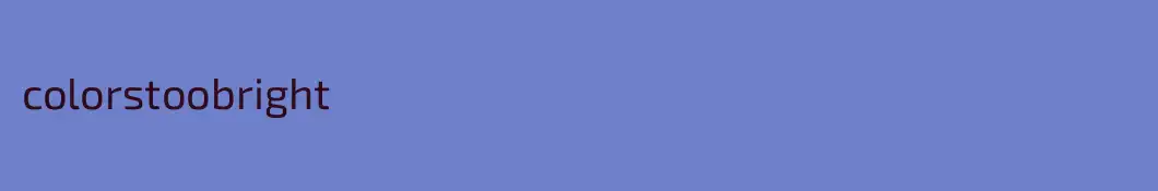 colorstoobright
