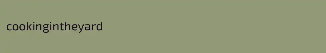cookingintheyard