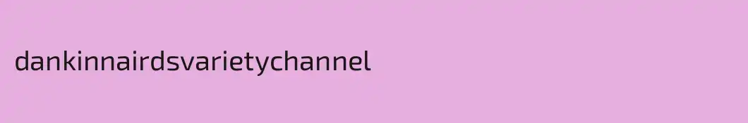 dankinnairdsvarietychannel
