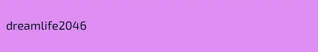 dreamlife2046
