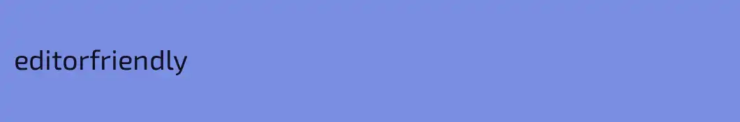 editorfriendly