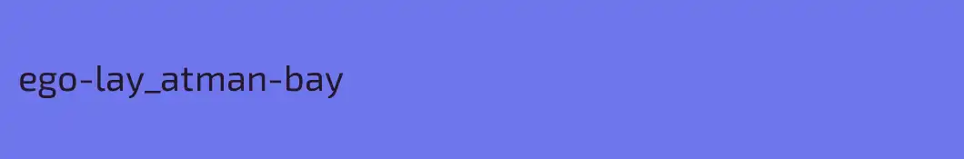 ego-lay_atman-bay