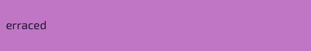erraced