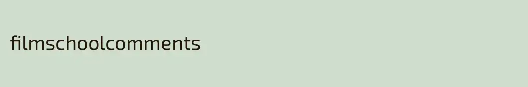 filmschoolcomments