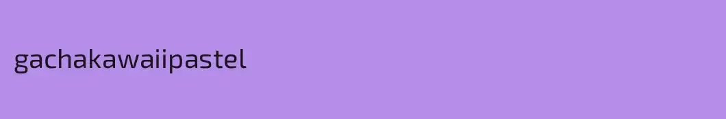 gachakawaiipastel