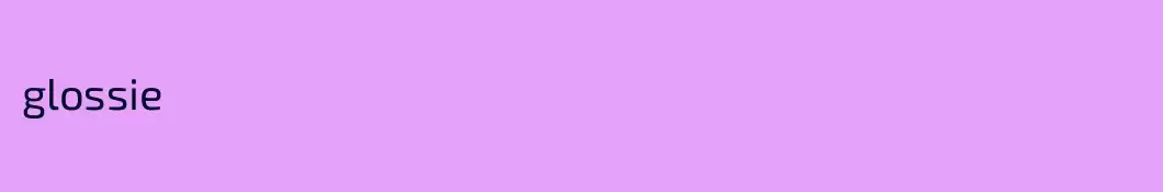 glossie