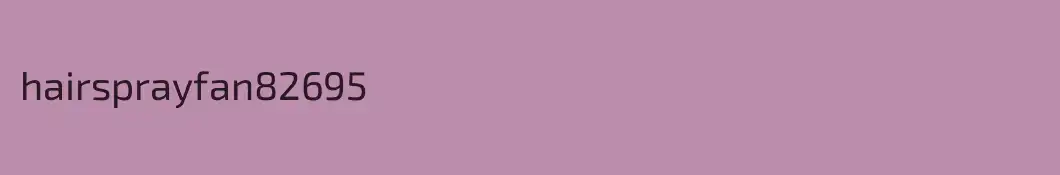 hairsprayfan82695