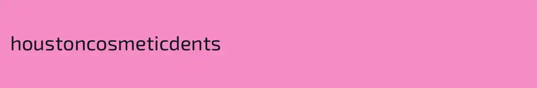 houstoncosmeticdents
