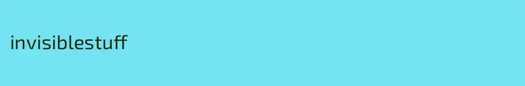 invisiblestuff