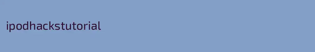 ipodhackstutorial