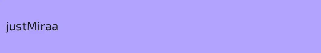 justMiraa