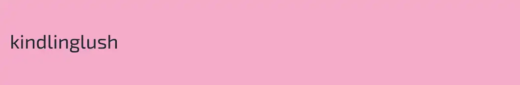 kindlinglush