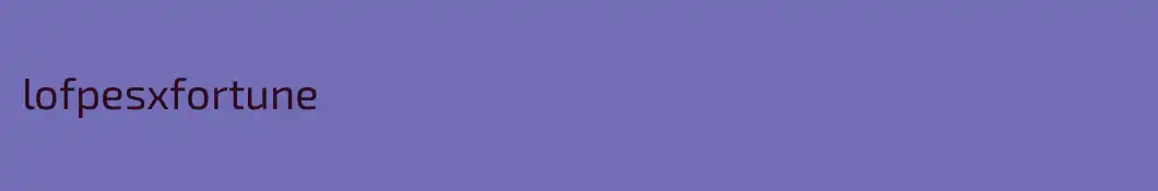 lofpesxfortune