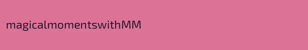 magicalmomentswithMM