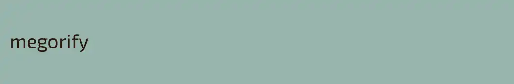 megorify