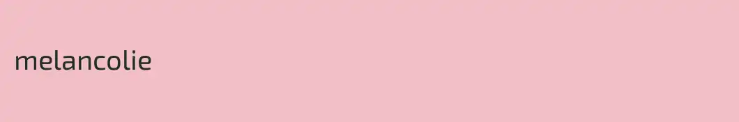 melancolie
