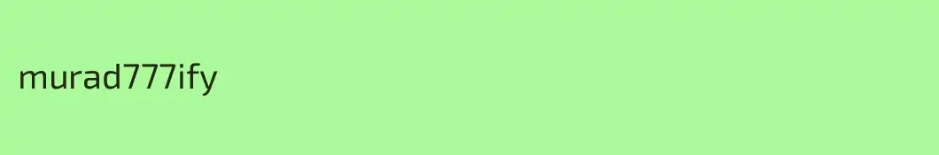 murad777ify