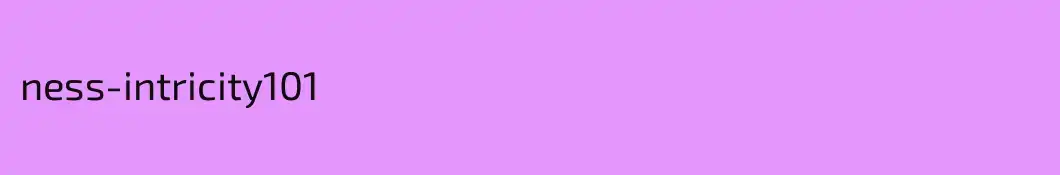 ness-intricity101