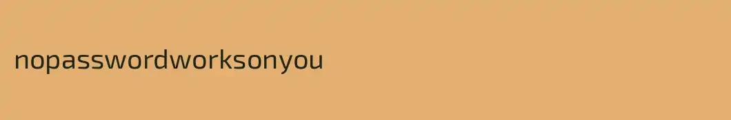 nopasswordworksonyou