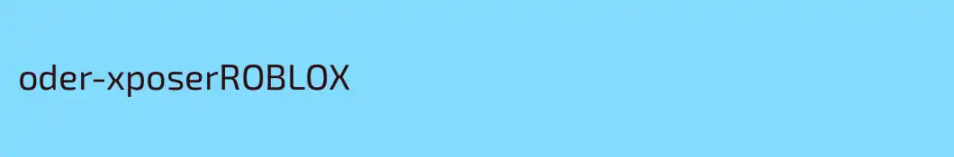 oder-xposerROBLOX