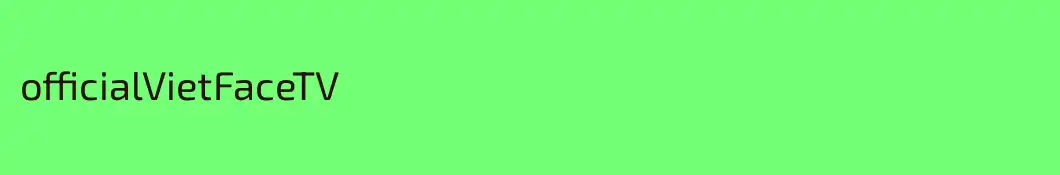 officialVietFaceTV
