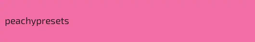 peachypresets