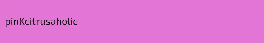 pinKcitrusaholic