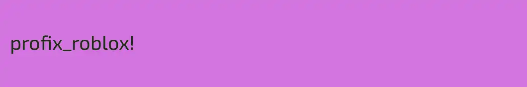 profix_roblox!