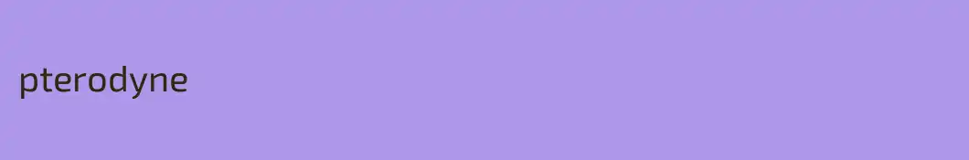 pterodyne