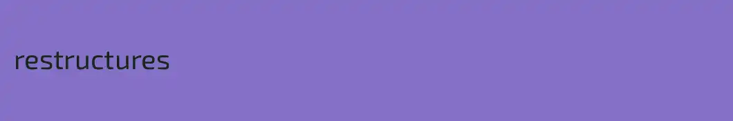 restructures
