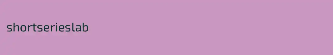 shortserieslab